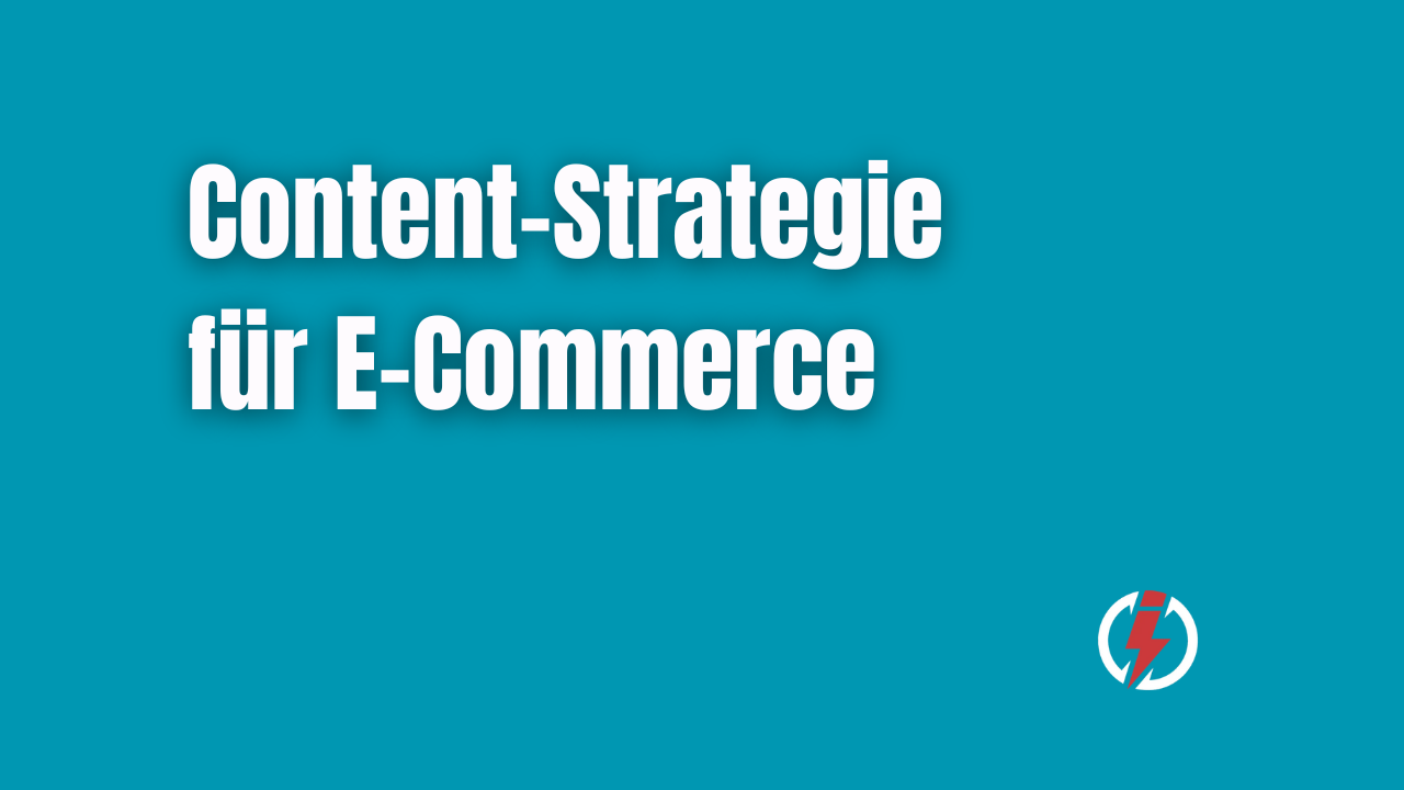 Content-Strategie für E-Commerce: Mehr als nur Keywords
